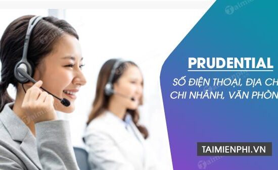 Số điện thoại Prudential, địa chỉ chi nhánh, văn phòng Prudential tại TPHCM, huyện
