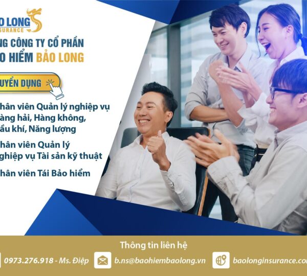 Công ty Cổ phần Bảo hiểm Bảo Long tuyển dụng