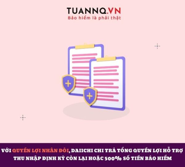 Bảo hiểm Bảo toàn thu nhập gia đình Daiichi & Quyền lợi đảm bảo tài chính cho gia đình