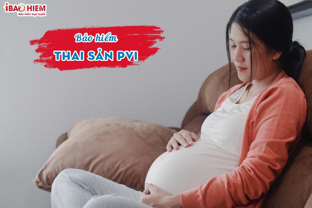 Bảo hiểm thai sản PVI