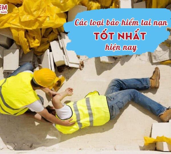 TOP các loại bảo hiểm tai nạn tốt nhất hiện nay