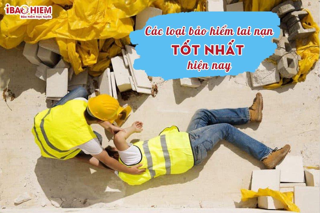 TOP các loại bảo hiểm tai nạn tốt nhất hiện nay