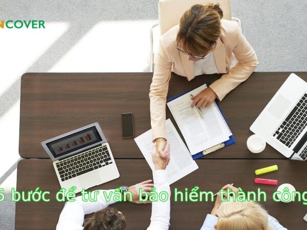 5 bước để tư vấn bảo hiểm thành công