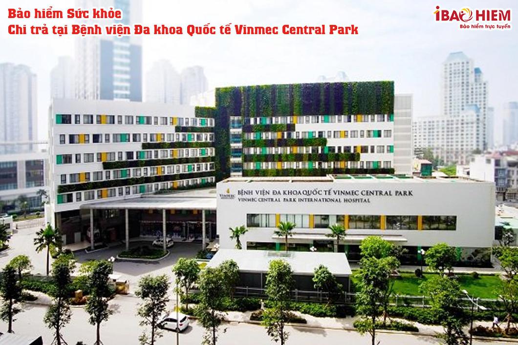 Bảo hiểm sức khỏe chi trả tại Bệnh viện Đa khoa Quốc tế Vinmec Central Park