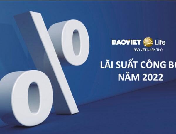 Bảo Việt Nhân thọ thông báo lãi suất đầu tư/tỷ lệ bảo tức công bố năm 2022