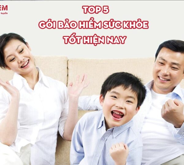 Top 5 gói bảo hiểm sức khỏe tốt nhất hiện nay