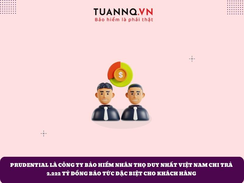 Bảo hiểm Prudential là công ty duy nhất trả 2.222 tỷ đồng bào tức đặc biệt