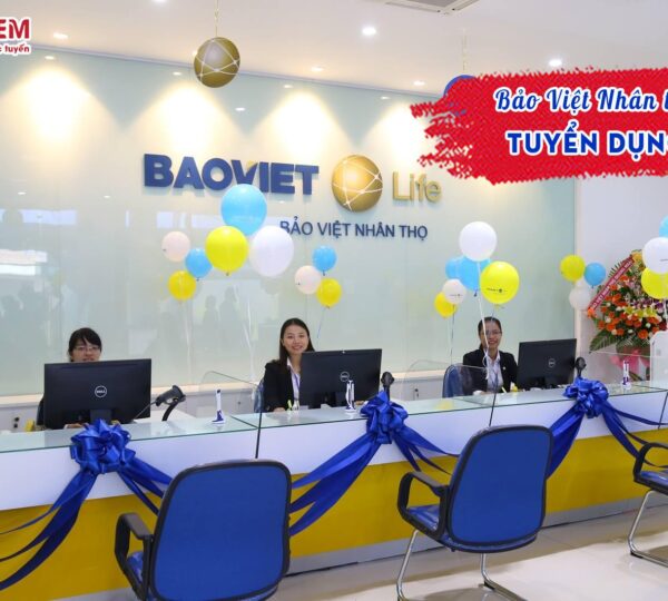 Bảo Việt Nhân thọ tuyển dụng